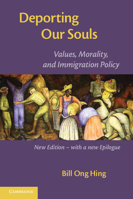 Deporting our Souls; Values, Morality, and Immigration Policy (Paperback / softback) 9781107626782