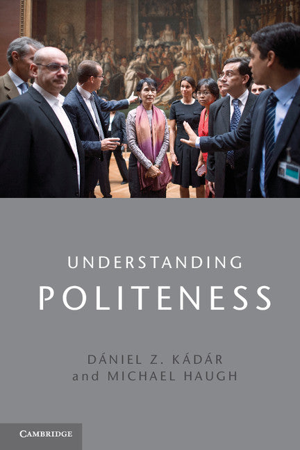 Understanding Politeness (Paperback / softback) 9781107626942