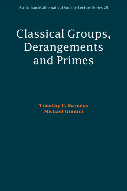 Classical Groups, Derangements and Primes (Paperback / softback) 9781107629448