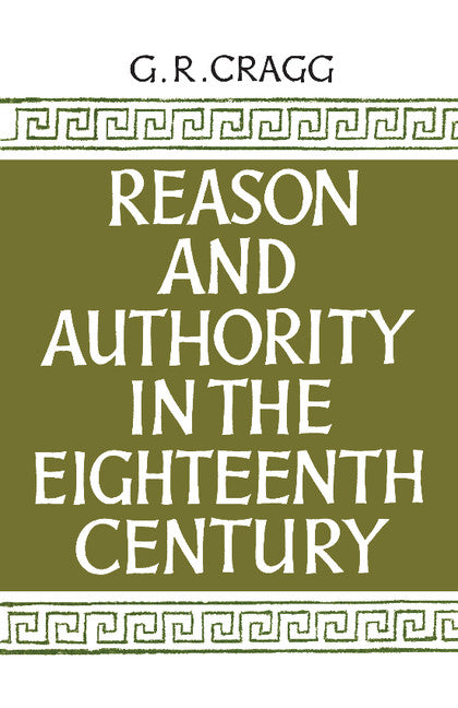 Reason and Authority in the Eighteenth Century (Paperback / softback) 9781107635050