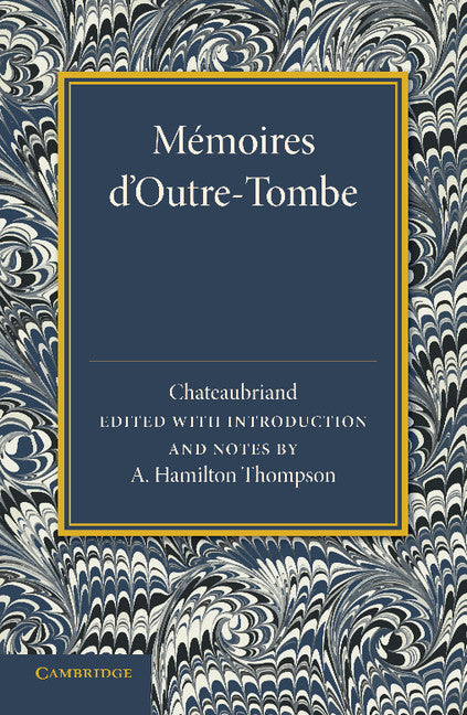Mémoires d'Outre-Tombe; Première Partie – Livres VII et IX (Paperback / softback) 9781107635463
