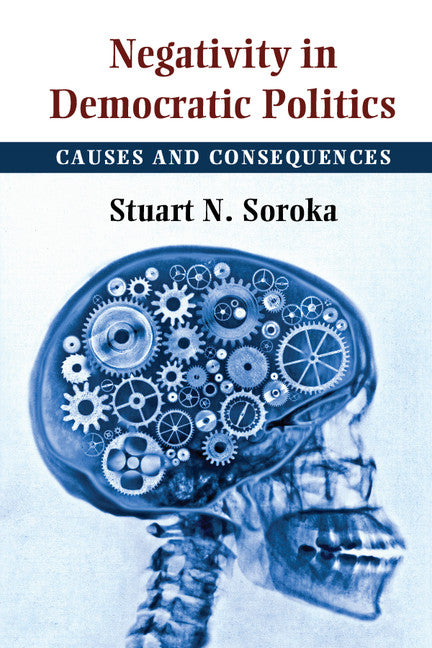 Negativity in Democratic Politics; Causes and Consequences (Paperback / softback) 9781107636194