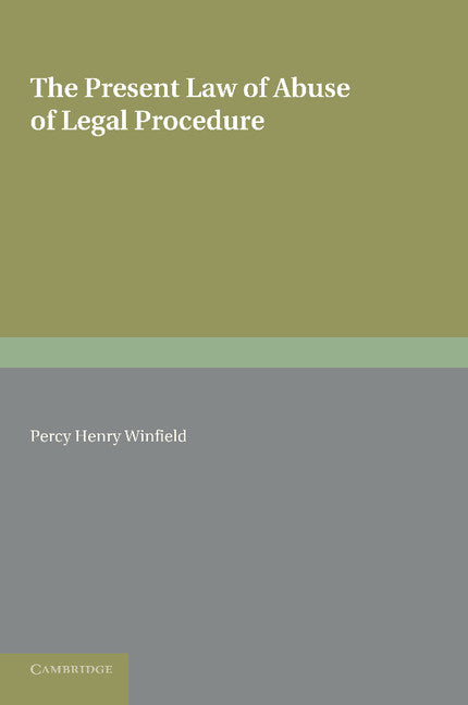 The Present Law of Abuse of Legal Procedure (Paperback / softback) 9781107639393