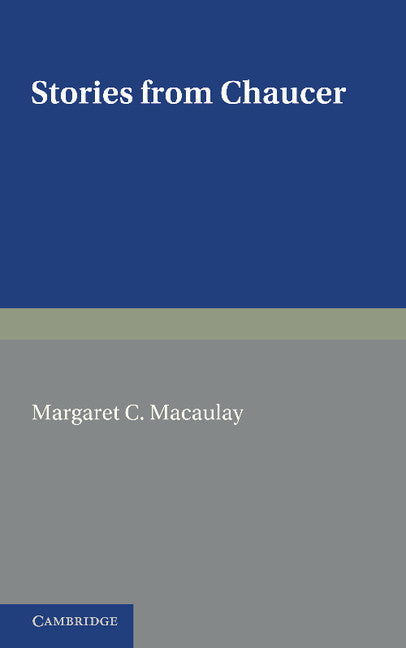 Stories from Chaucer; Re-told from The Canterbury Tales (Paperback / softback) 9781107639621