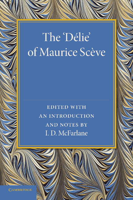 The ‘Delie' (Paperback / softback) 9781107639744