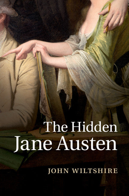 The Hidden Jane Austen (Paperback / softback) 9781107643642