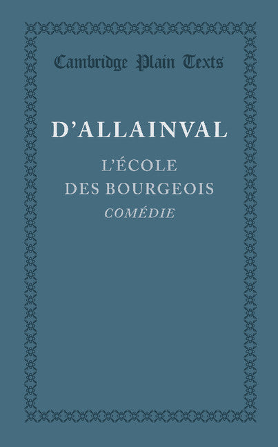 L'Ecole des Bourgeois (Paperback / softback) 9781107645097