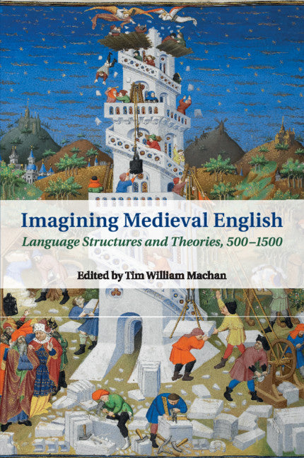Imagining Medieval English; Language Structures and Theories, 500–1500 (Paperback / softback) 9781107645745