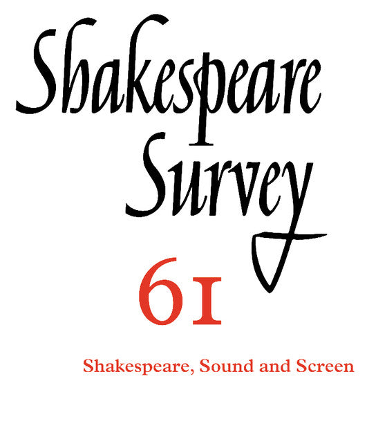 Shakespeare Survey: Volume 61, Shakespeare, Sound and Screen (Paperback / softback) 9781107654808