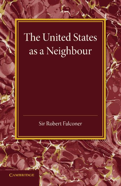 The United States as a Neighbour from a Canadian Point of View (Paperback / softback) 9781107657656