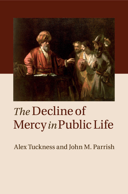 The Decline of Mercy in Public Life (Paperback / softback) 9781107661134