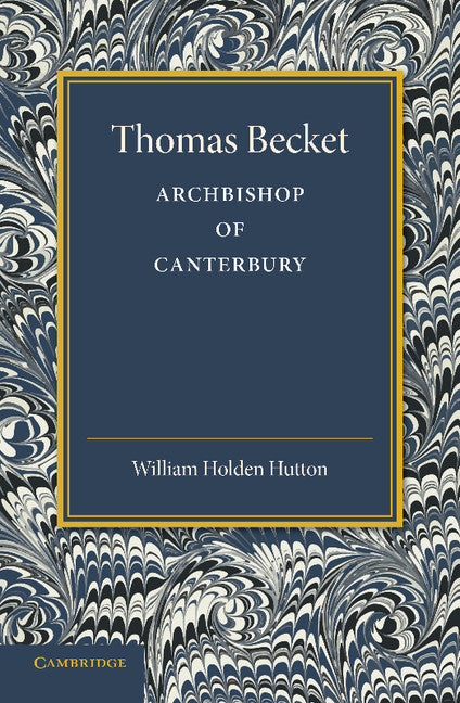 Thomas Becket; Archbishop of Canterbury (Paperback / softback) 9781107661714