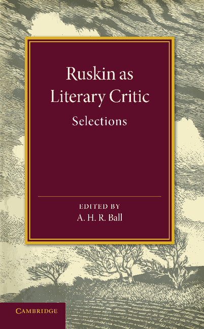 Ruskin as Literary Critic; Selections (Paperback / softback) 9781107661950