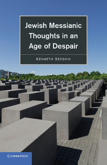 Jewish Messianic Thoughts in an Age of Despair (Paperback / softback) 9781107662315