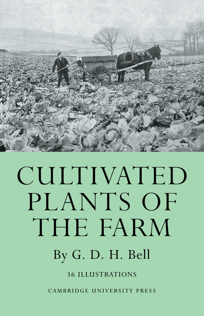 Cultivated Plants of the Farm (Paperback / softback) 9781107662797