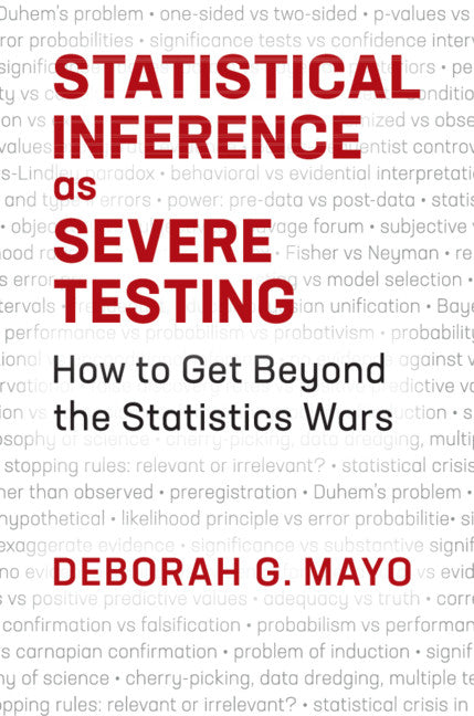 Statistical Inference as Severe Testing; How to Get Beyond the Statistics Wars (Paperback / softback) 9781107664647