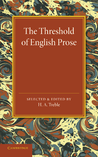 The Threshold of English Prose (Paperback / softback) 9781107665460