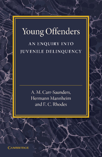 Young Offenders; An Enquiry into Juvenile Delinquency (Paperback / softback) 9781107669529