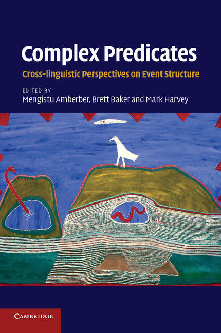 Complex Predicates; Cross-linguistic Perspectives on Event Structure (Paperback / softback) 9781107672512
