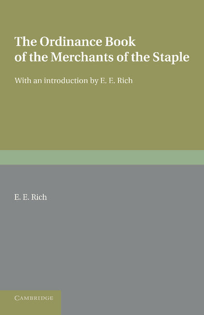 The Ordinance Book of the Merchants of the Staple; With an Introduction (Paperback / softback) 9781107677357