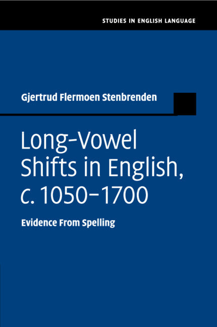 Long-Vowel Shifts in English, c.1050–1700; Evidence from Spelling (Paperback / softback) 9781107677517
