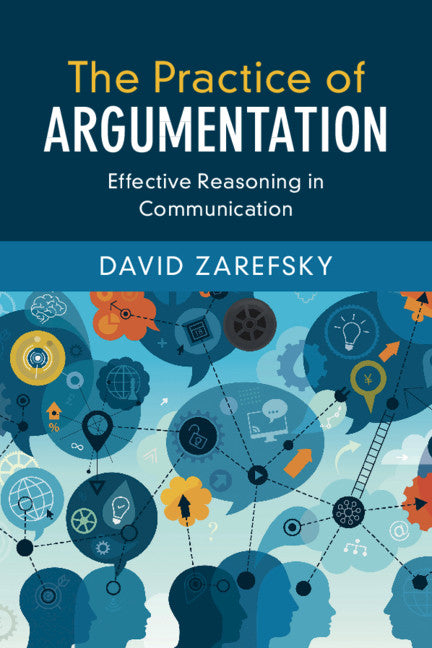 The Practice of Argumentation; Effective Reasoning in Communication (Paperback / softback) 9781107681439