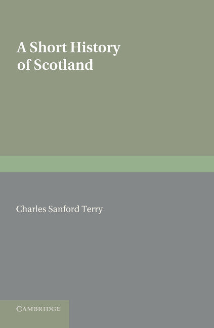 A Short History of Scotland (Paperback / softback) 9781107681613