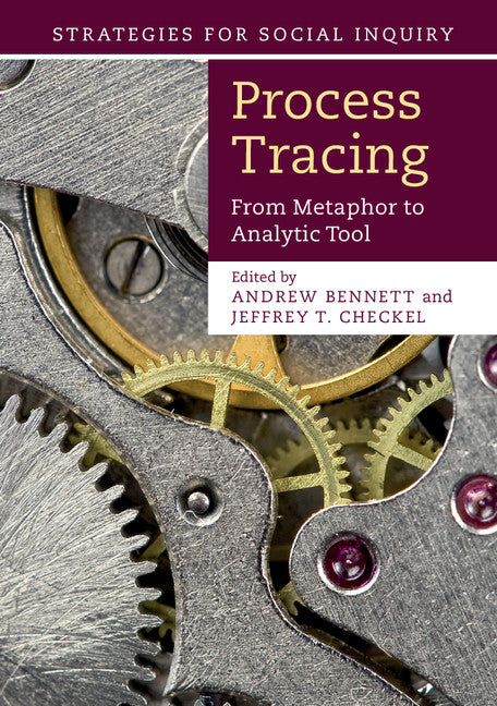 Process Tracing; From Metaphor to Analytic Tool (Paperback / softback) 9781107686373