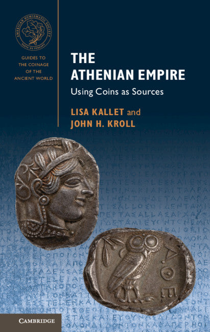 The Athenian Empire; Using Coins as Sources (Paperback / softback) 9781107686700
