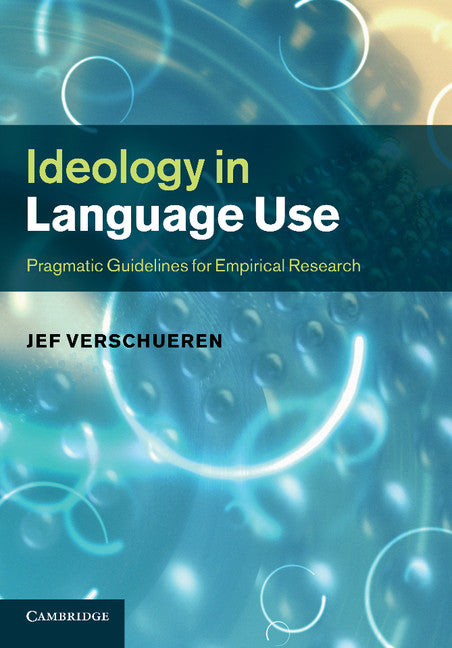 Ideology in Language Use; Pragmatic Guidelines for Empirical Research (Paperback / softback) 9781107695900