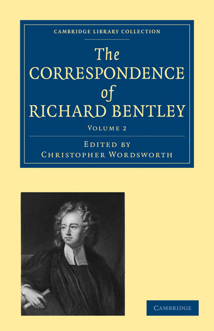The Correspondence of Richard Bentley (Paperback / softback) 9781108000567