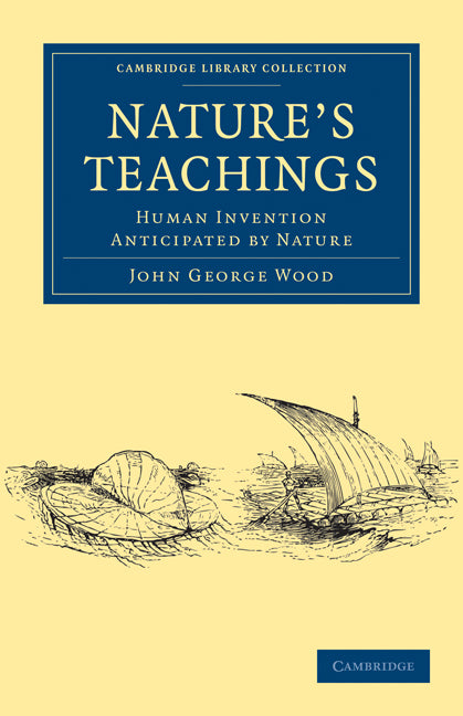 Nature's Teachings; Human Invention Anticipated by Nature (Paperback / softback) 9781108000710