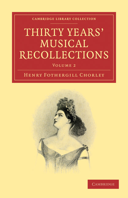 Thirty Years' Musical Recollections (Paperback / softback) 9781108001410