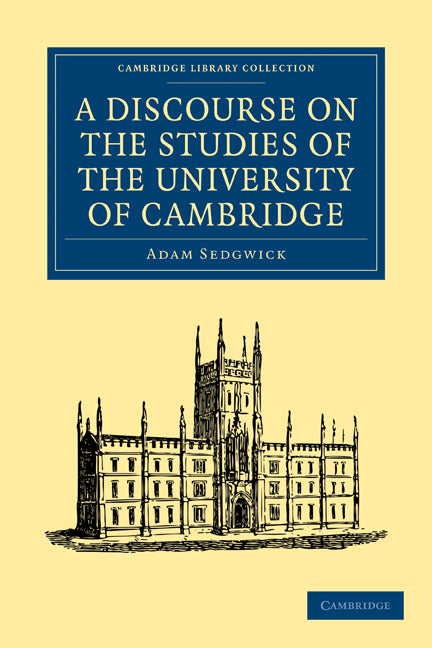 A Discourse on the Studies of the University of Cambridge (Paperback / softback) 9781108001991