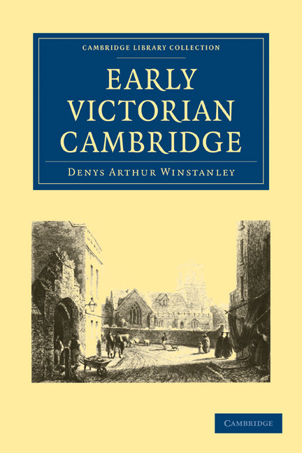 Early Victorian Cambridge (Paperback / softback) 9781108002288