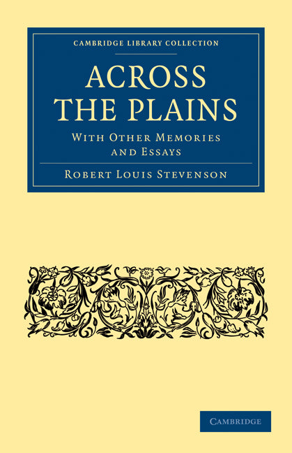 Across the Plains; With other Memories and Essays (Paperback / softback) 9781108003650