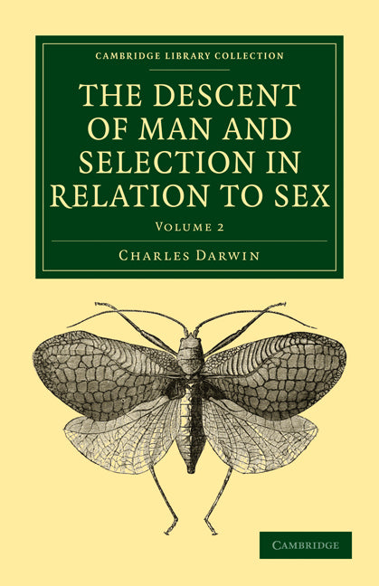 The Descent of Man and Selection in Relation to Sex (Paperback / softback) 9781108005104