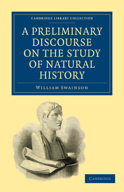 A Preliminary Discourse on the Study of Natural History (Paperback / softback) 9781108005234