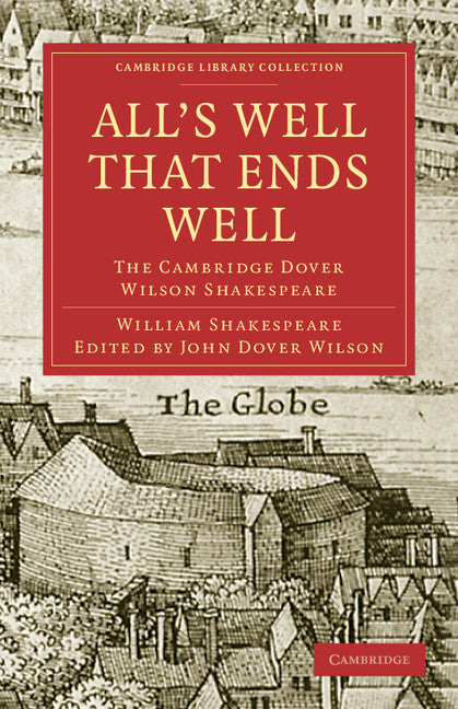 All's Well that Ends Well; The Cambridge Dover Wilson Shakespeare (Paperback / softback) 9781108005739