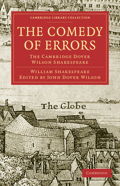 The Comedy of Errors; The Cambridge Dover Wilson Shakespeare (Paperback / softback) 9781108005777