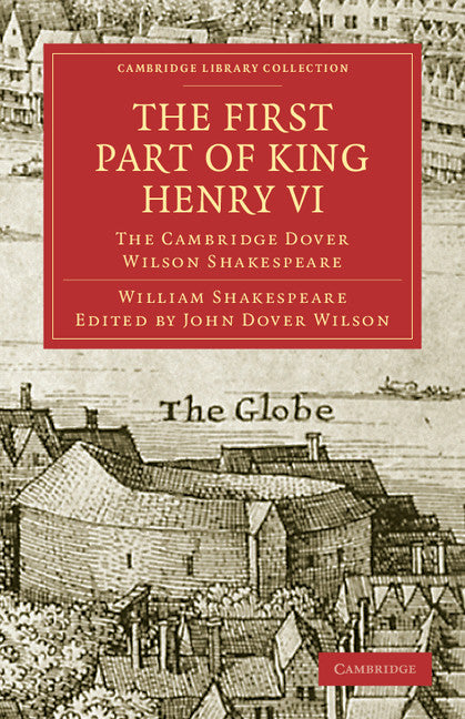 The First Part of King Henry VI, Part 1; The Cambridge Dover Wilson Shakespeare (Paperback / softback) 9781108005838
