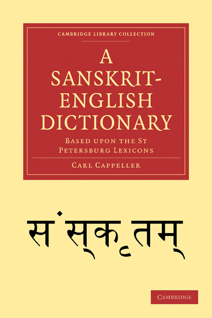 A Sanskrit-English Dictionary; Based upon the St Petersburg Lexicons (Paperback / softback) 9781108007306
