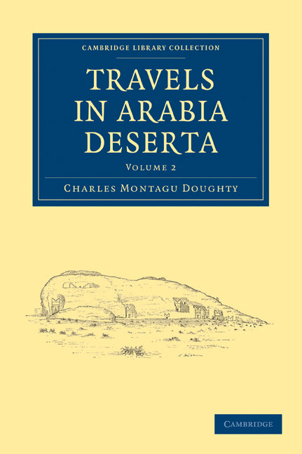 Travels in Arabia Deserta (Paperback / softback) 9781108009478