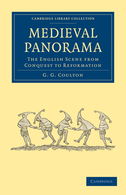 Medieval Panorama; The English Scene from Conquest to Reformation (Paperback / softback) 9781108010535