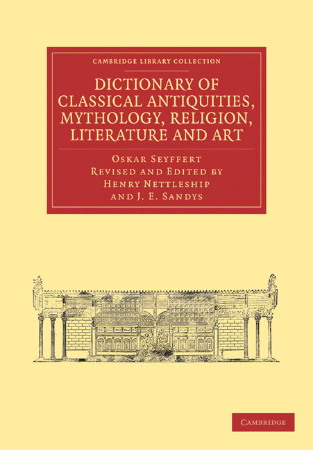 Dictionary of Classical Antiquities, Mythology, Religion, Literature and Art (Paperback / softback) 9781108011259