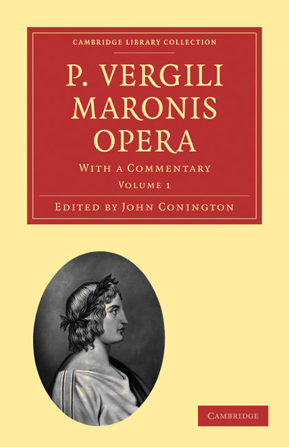 P. Vergili Maronis Opera; With a Commentary (Paperback / softback) 9781108011952