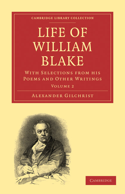 Life of William Blake; With Selections from his Poems and Other Writings (Paperback / softback) 9781108013680