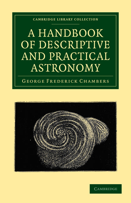A Handbook of Descriptive and Practical Astronomy (Paperback / softback) 9781108014755
