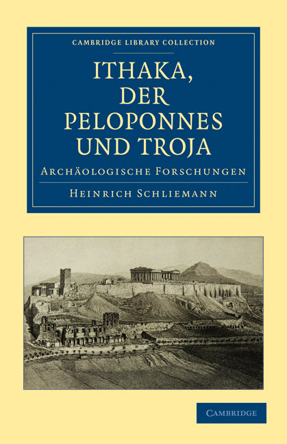 Ithaka, der Peloponnes und Troja; Archäologische Forschungen (Paperback / softback) 9781108016827