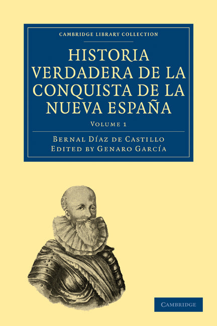 Historia Verdadera de la Conquista de la Nueva España (Paperback / softback) 9781108017367